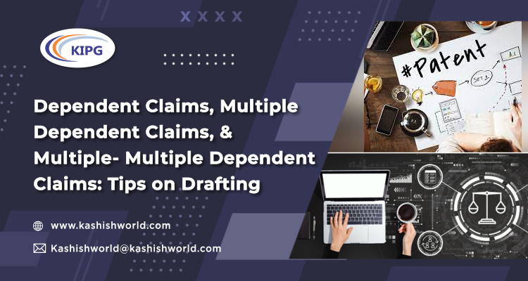 dependent-claims-multiple-dependent-claims-multiple-multiple-dependent-claims-tips-on-drafting