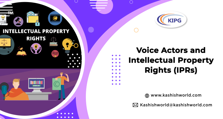 voice-actors-and-intellectual-property-rights-iprs