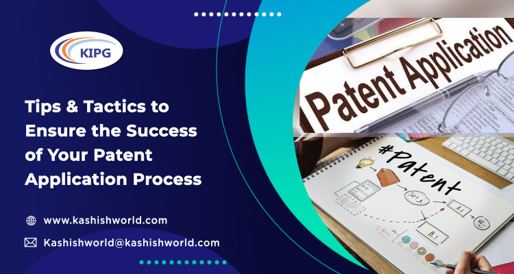 tips-tactics-to-ensure-the-success-of-your-patent-application-process