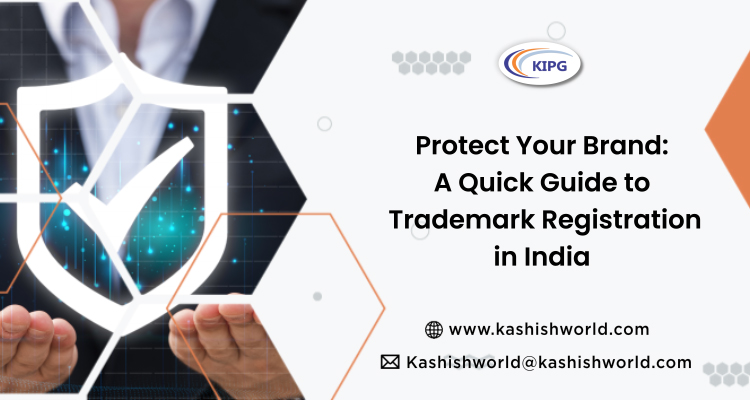 protect-your-brand-a-quick-guide-to-trademark-registration-in-india